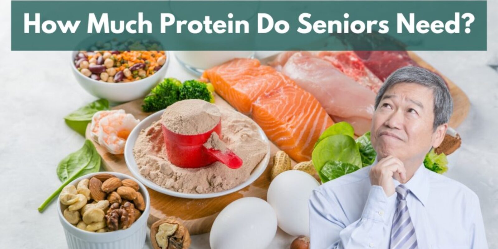 Protein Seniors Need: Requirements for Healthy Aging