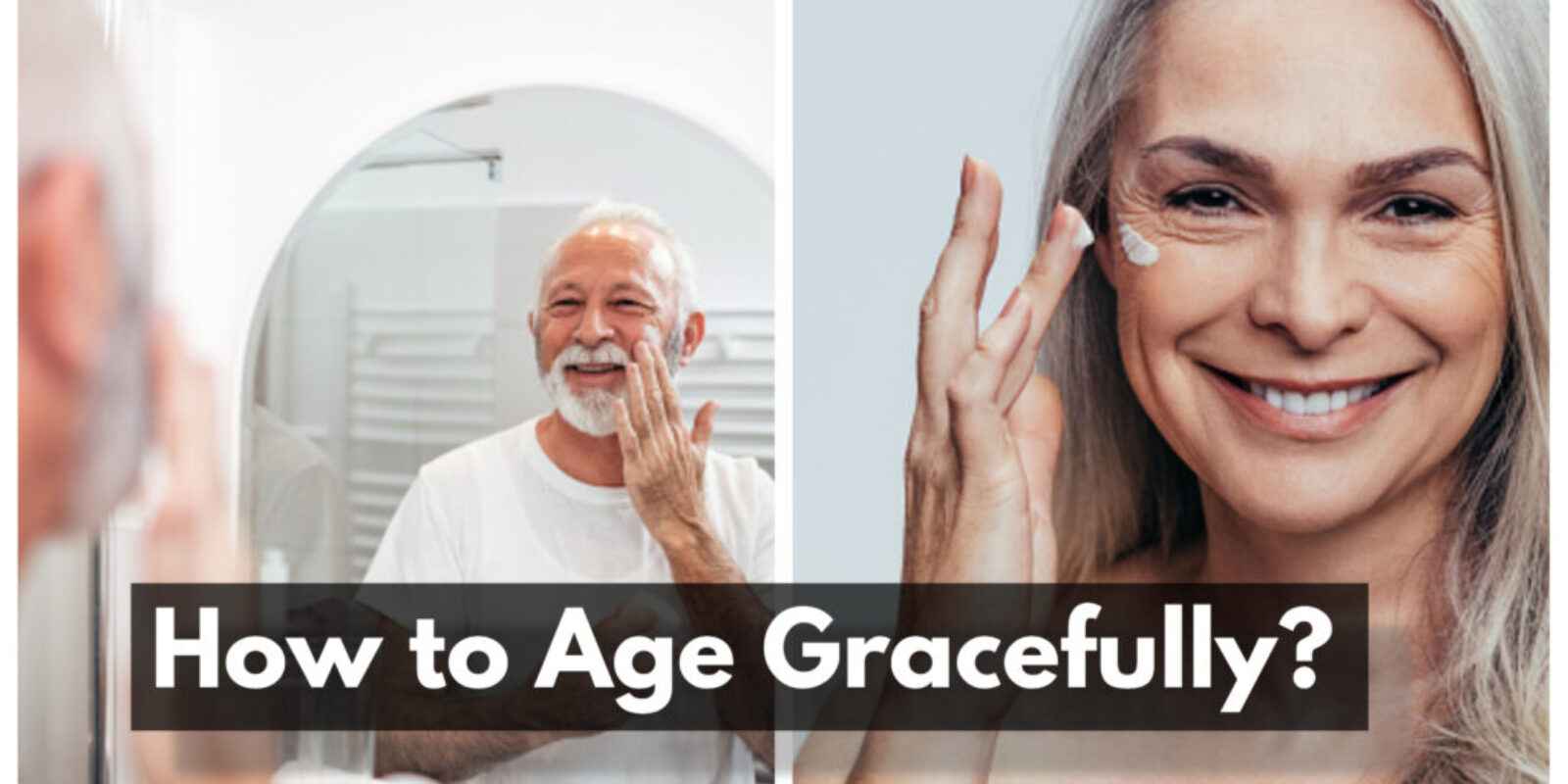 Skincare For Seniors Best Tips How To Age Gracefully Myseniors World