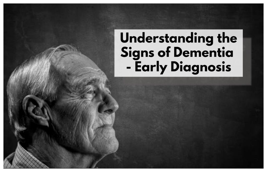 Understanding 5 Signs of Dementia Early Diagnosis myseniors.world