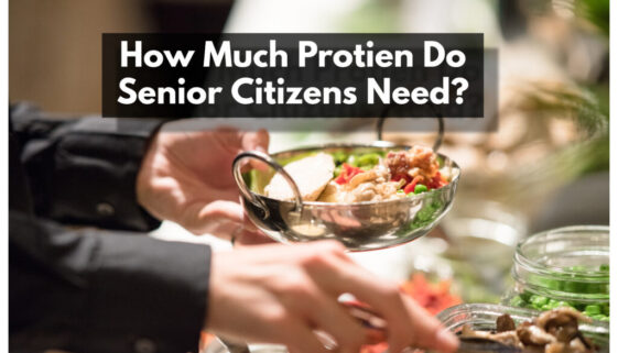 Protien senior Citizens Need
