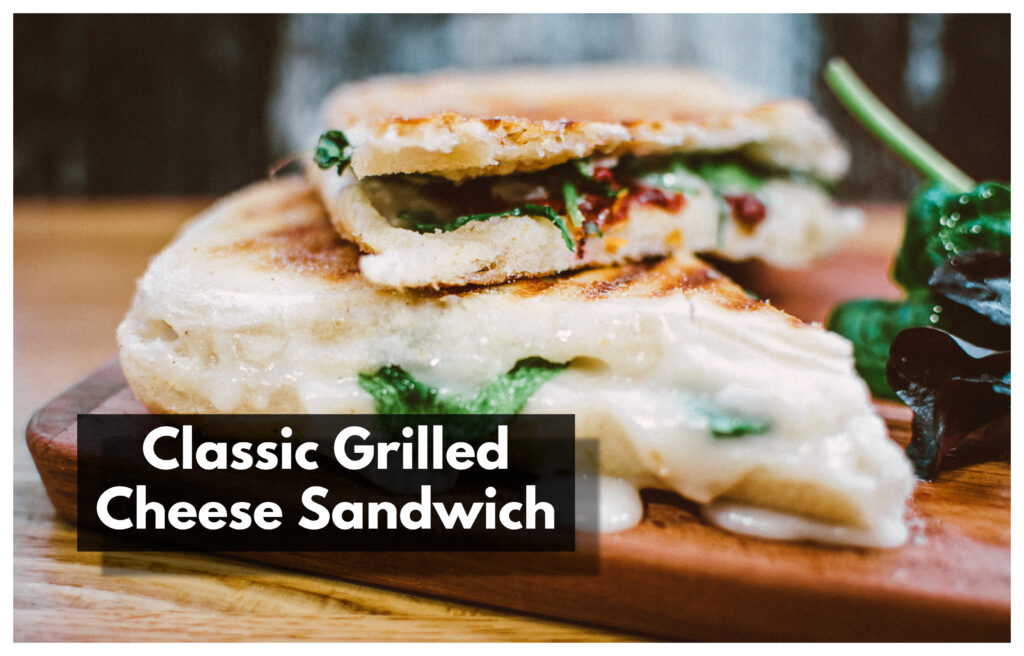 Classic Grilled Cheese Sandwich: Quick and Easy Meal Ideas for Seniors Living Solo!
