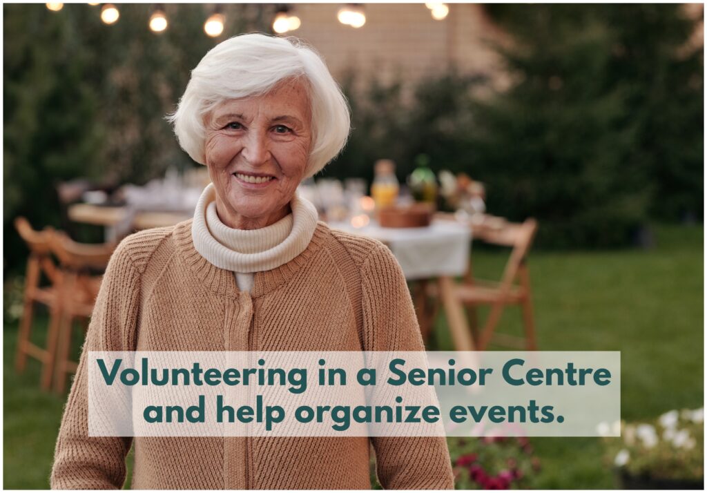 Seniors can offer their time as volunteers in a senior center to assist in event organization.