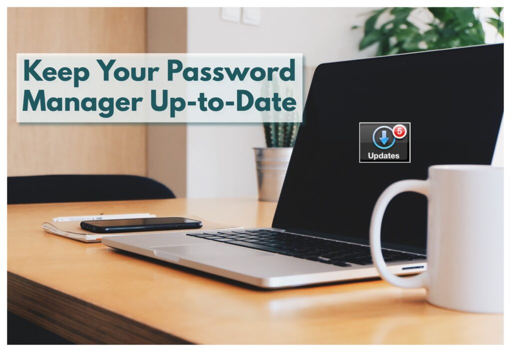 A laptop prompting software updates available and a text "Keep your password manager up-to-date"