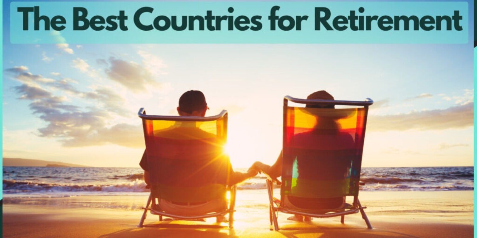 The Best Countries for Retirement: Golden Years Bliss in 2024