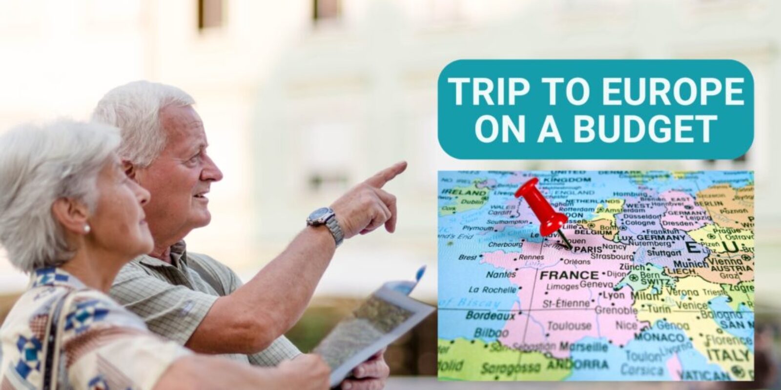 The Most Affordable European Travel for Seniors: Trip to Europe on a Budget